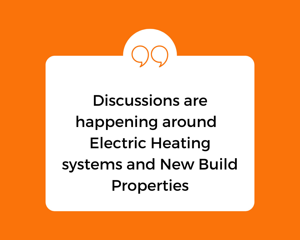 Proposed Changes to Legislation Around Electric Heating Systems in New Build Properties